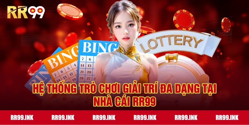 Hệ thống trò chơi giải trí đa dạng tại nhà cái RR99