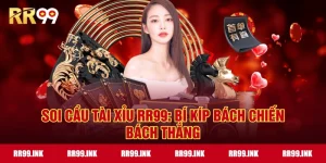 Soi cầu tài xỉu RR99: Bí kíp bách chiến bách thắng